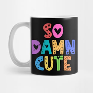 So Damn Cute Adorable Gift Mug